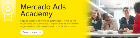 Mercado Ads Academy. Faça os cursos e obtenha as certificações, torne-se um especialista em publicidade e impulsione sua marca e seu negócio com o líder do e-commerce na América Latina. Comece agora.