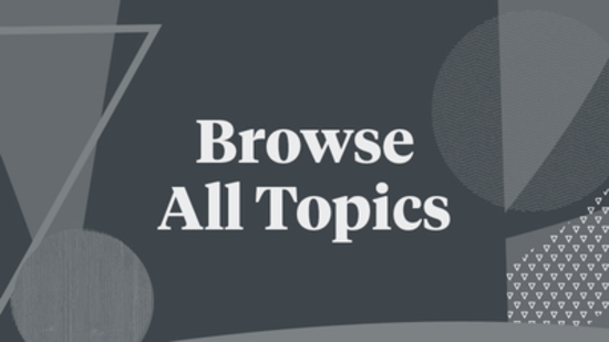 Browse All Topics Browse All Topics