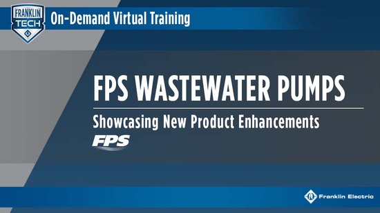 FPS Wastewater Pumps: Showcasing New Product Enhancements