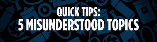 Quick Tips: 5 Misunderstood Topics