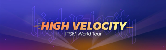 ITSM High Velocity World Tour