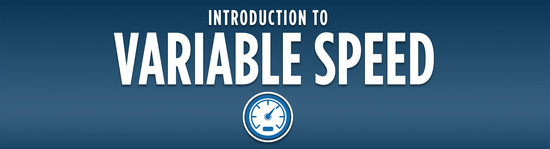 Introduction to Variable Speed