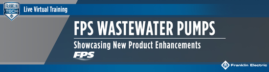 FPS Wastewater Pumps: Showcasing New Product Enhancements