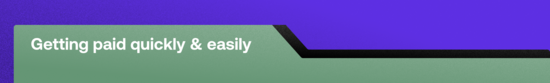 Getting paid quickly & easily