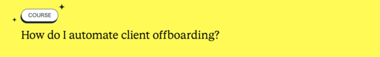 How do I automate client offboarding?