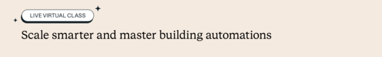 Scale smarter and master automation building