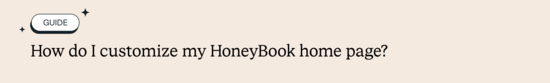 How do I customize my HoneyBook home page?