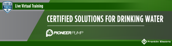 Introducing Pioneer Pump’s NSF/ANSI 61-Certified Solutions for Drinking Water