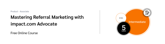 PXA course thumbnail for a free course on mastering referral marketing using impact.com Advocate's referral software