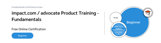 impact.com Advocate Product Training - Fundamentals  - PXA Certification Exam