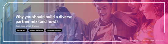 Header image with blue and pink gradient and a group of diverse, smiling people looking at a phone, featuring the headline "Why you should build a diverse partner mix (and how!)