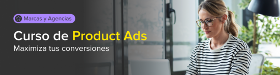 Product Ads para Marcas y Agencias. Maximiza tus conversiones.
