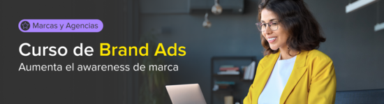 Brand Ads para Marcas y Agencias. Aumenta el awareness de marca.