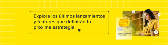 Explora los últimos lanzamientos y features que definirán tu próxima estrategia.