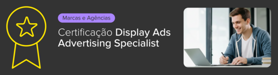 Certificação em Display Ads Advertising Specialist para Marcas e Agências.