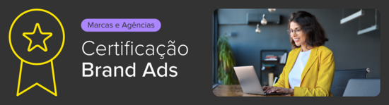 Certificação em Brand Ads para Marcas e Agências.