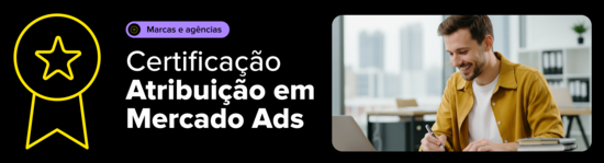 Certificação em Atribuição no Mercado Ads